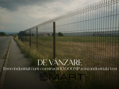 Teren 11000mp, intravilan( curti+constructii ) zona industrala Vest