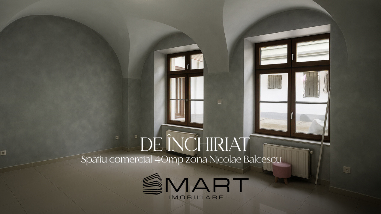 Spatiu comerical 45mp Nicolae Balcescu