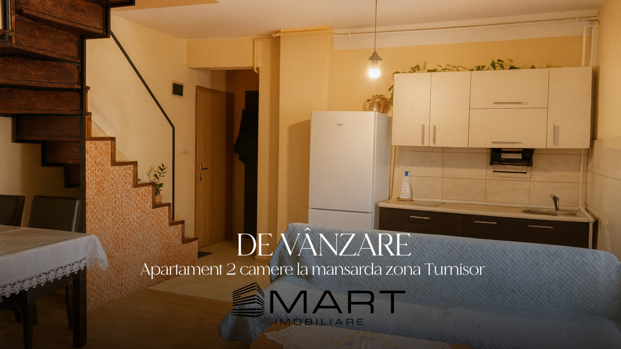 Apartament 2 camere 57mp la mansarda, Turnisor