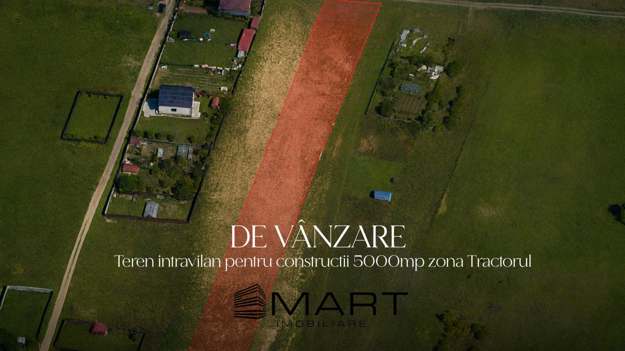 Teren Intravilan 10000 mp, deschidere str. Nicolae Labis - zona Tractorul